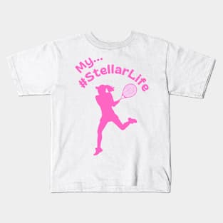 My #StellarLife Woman's Tennis Player Kids T-Shirt